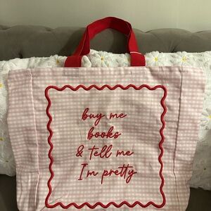 NWT Buy me books & Tell me im pretty tote bag